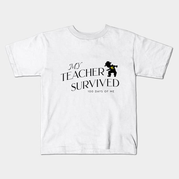 my teacher survived 100 days of me, 100 days of school Kids T-Shirt by YuriArt